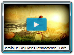 Batalla De Los Dioses Latinoamerica - Pachamama