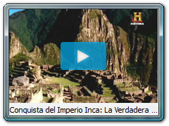 Conquista del Imperio Inca: La Verdadera Historia (Parte 1 de 6)