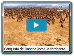 Conquista del Imperio Inca: La Verdadera Historia (Parte 5 de 6)