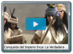 Conquista del Imperio Inca: La Verdadera Historia (Parte 6 de 6)