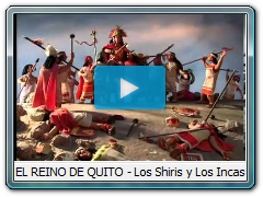 EL REINO DE QUITO - Los Shiris y Los Incas