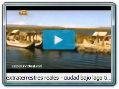 extraterrestres reales - ciudad bajo lago titicaca - peru y bolivia 2/2