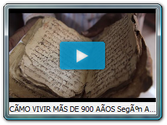CÃMO VIVIR MÃS DE 900 AÃOS SegÃºn Antiguos Manuscritos