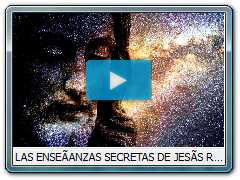 LAS ENSEÃANZAS SECRETAS DE JESÃS REVELADAS
