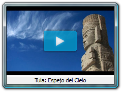 Tula: Espejo del Cielo