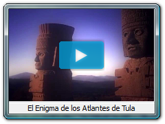 El Enigma de los Atlantes de Tula