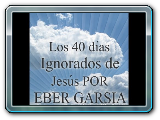 Los 40 días Ignorados de Jesús